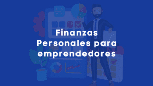 Finanzas Personales para Emprendedores
