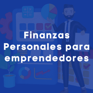 FINANZAS PERSONALES PARA EMPENDEDORES